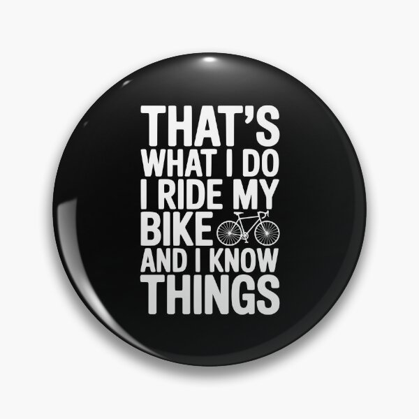 Artikelvorschau, Das ist es, was ich mache: Ich fahre Fahrrad und ich weiß Dinge entworfen und verkauft von Frank Ring.
