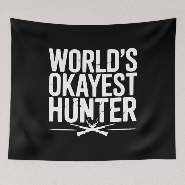 Item preview, World's Okayest Hunter designed and sold by Frank Ring.