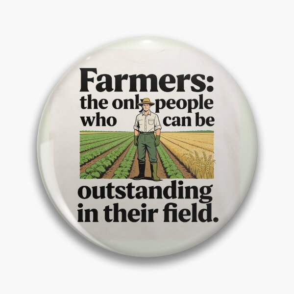 Item preview, Farmers: the only people who can be outstanding in their field designed and sold by PrintYourStyle.