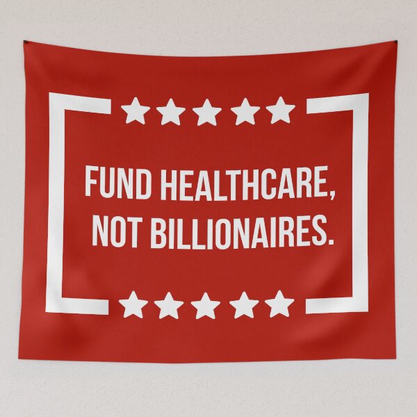 Item preview, Fund healthcare not billionaires  designed and sold by Rachel the Artist .
