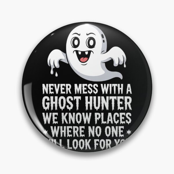 Item preview, Ghost Hunting Never Mess With A Ghost Hunter Paranormal  designed and sold by PowAcademy.