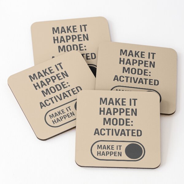 Item preview, MAKE IT HAPPEN - MODE ACTIVATED designed and sold by TheWonkyEaselCo.