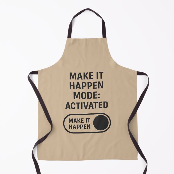 Item preview, MAKE IT HAPPEN - MODE ACTIVATED designed and sold by TheWonkyEaselCo.