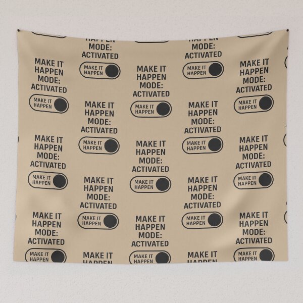 Item preview, MAKE IT HAPPEN - MODE ACTIVATED designed and sold by TheWonkyEaselCo.