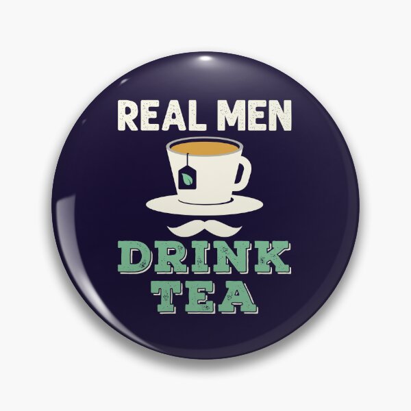 Item preview, Real Men Drink Tea  designed and sold by jaygo.