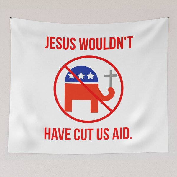 Item preview, Jesus wouldn’t have cut US Aid  designed and sold by Rachel the Artist .
