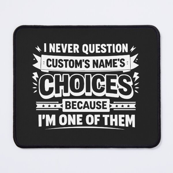 Item preview, I never question custom names choices because I'm one of them designed and sold by teemaker24.