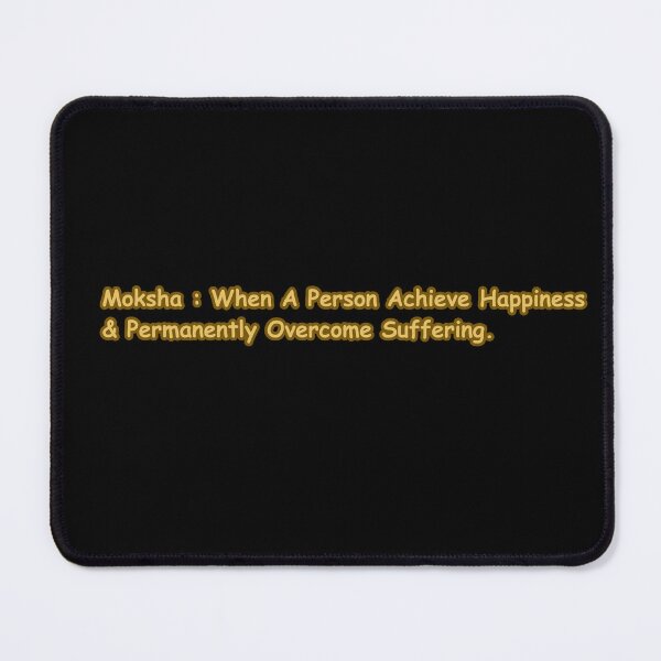 Item preview, Moksha When A Person Achieves Happiness And Permanently Overcomes Suffering – Hindu Liberation Quote Typography designed and sold by CapriCreatives.