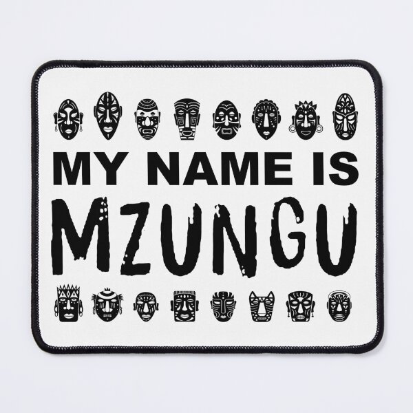 Item preview, My Name Is Mzungu; designed and sold by StickerApe.