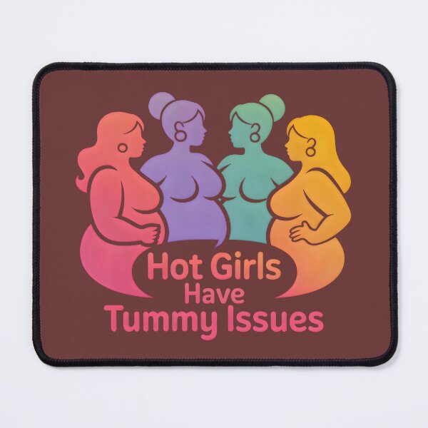 Item preview, Hot Girls Have Tummy Issues – Funny IBS & Digestive Humor Design designed and sold by Millsoft.