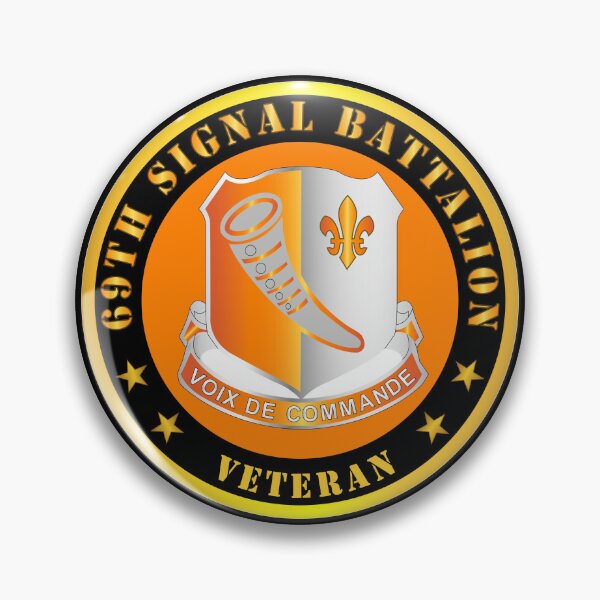 Item preview, Army - 69th Signal Battalion - Veteran designed and sold by Military Insignia Products.