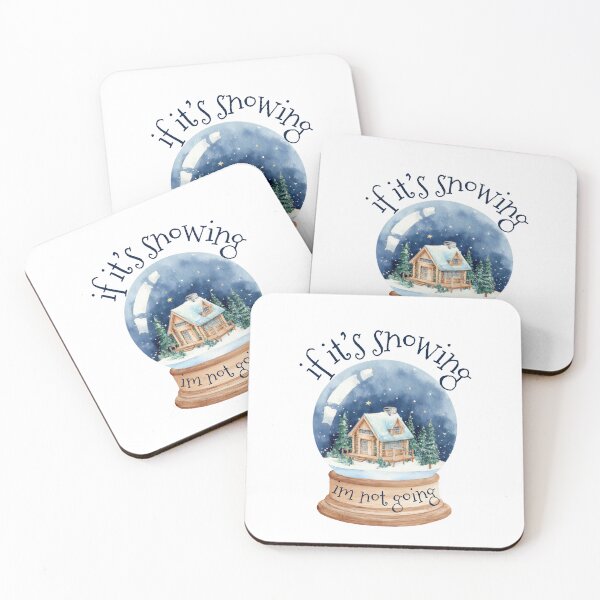 Item preview, If it's snowing I'm not going designed and sold by belladesign7.