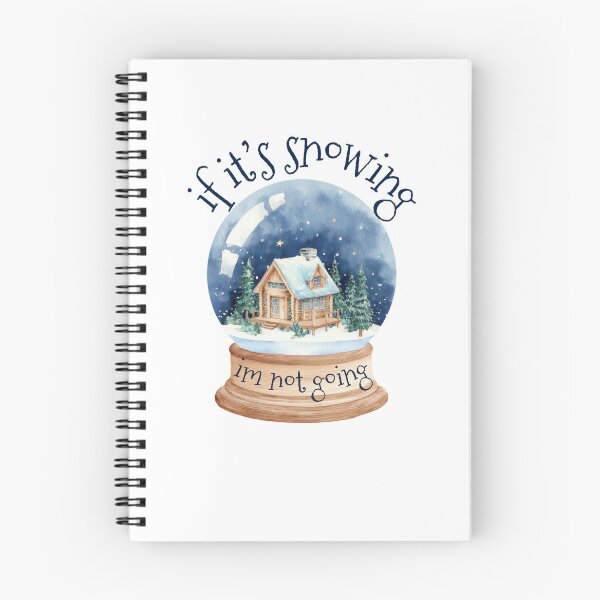 Item preview, If it's snowing I'm not going designed and sold by belladesign7.