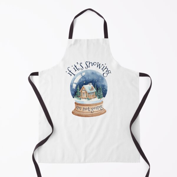 Item preview, If it's snowing I'm not going designed and sold by belladesign7.
