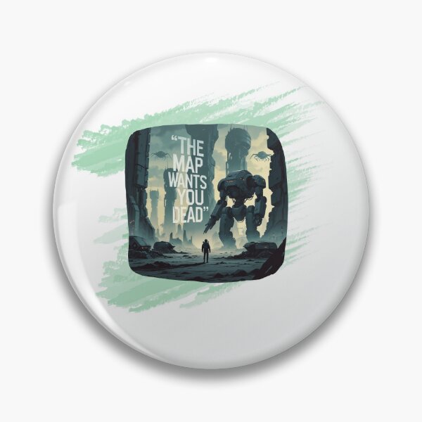 Item preview, The Map Wants You Dead extraction shooter humor designed and sold by SloganSauce.