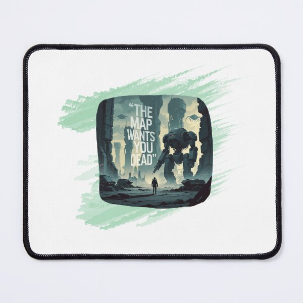 Item preview, The Map Wants You Dead extraction shooter humor designed and sold by SloganSauce.