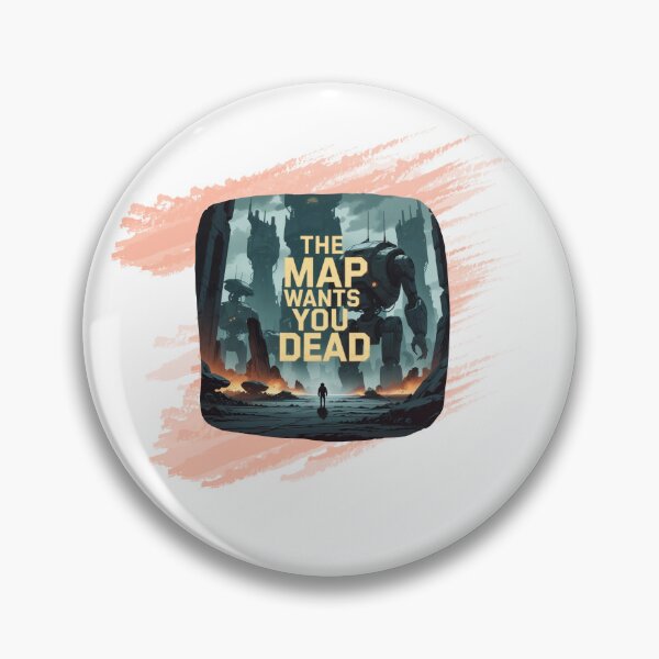 Item preview, The Map Wants You Dead tactical gamer quote designed and sold by SloganSauce.
