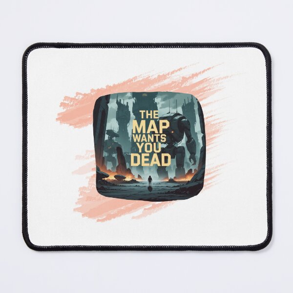 Item preview, The Map Wants You Dead tactical gamer quote designed and sold by SloganSauce.