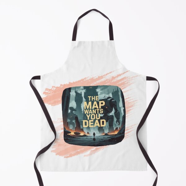 Item preview, The Map Wants You Dead tactical gamer quote designed and sold by SloganSauce.