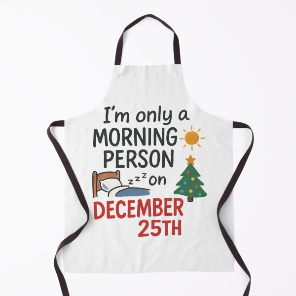Item preview, I'm Only a Morning Person on December 25th Christmas Design designed and sold by Printiko.