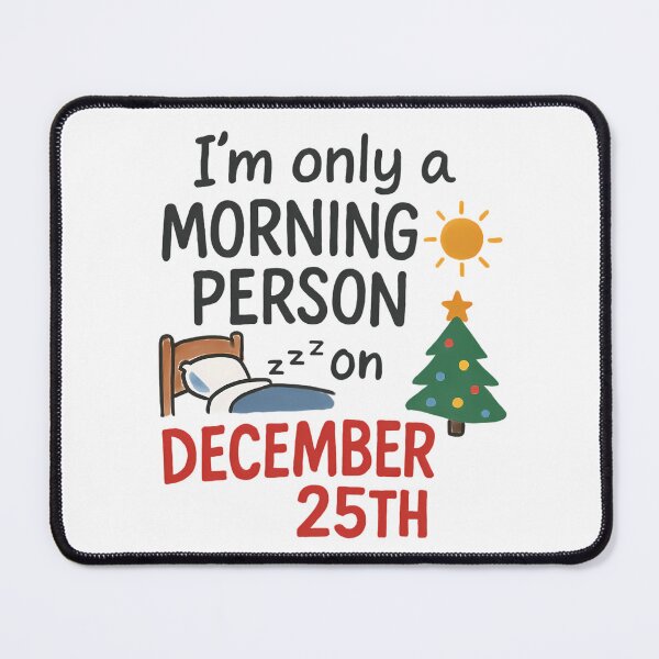 Item preview, I'm Only a Morning Person on December 25th Christmas Design designed and sold by Printiko.
