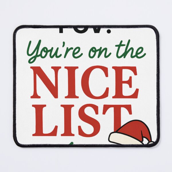 Item preview, POV You're on the Nice List Christmas Design designed and sold by Printiko.