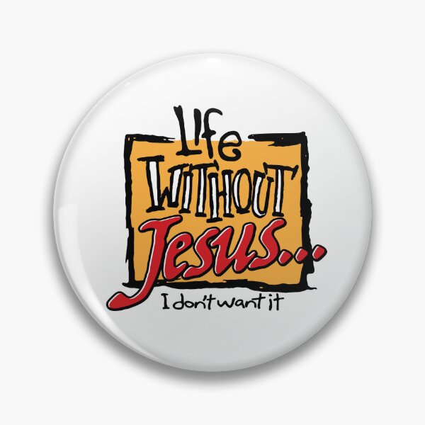 Item preview, Life without Jesus... I don't want it designed and sold by NugrahaDjaya.