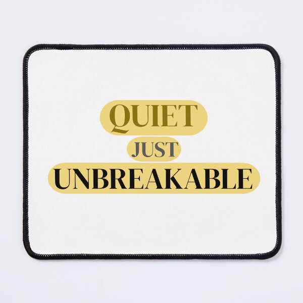 Item preview, Quiet Just Unbreakable – Minimal Strength Quote designed and sold by GentleForce.