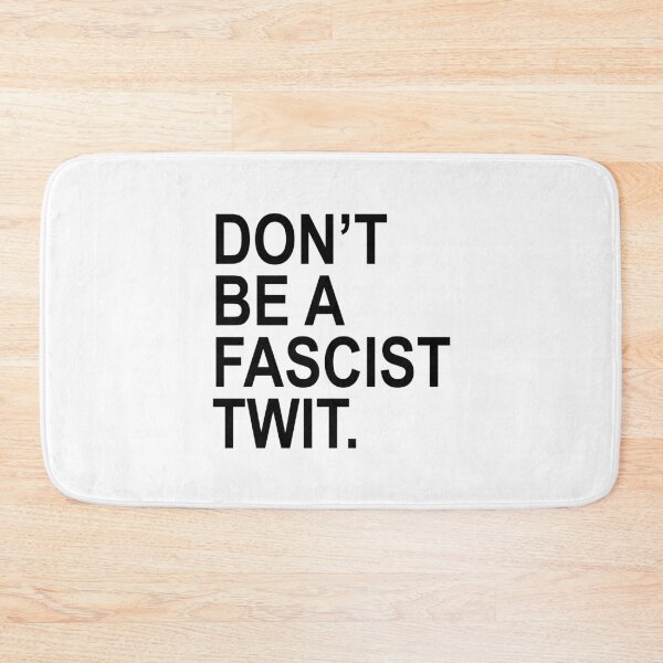 Item preview, Don't be a fascist TWIT (black) designed and sold by Thelittlelord.
