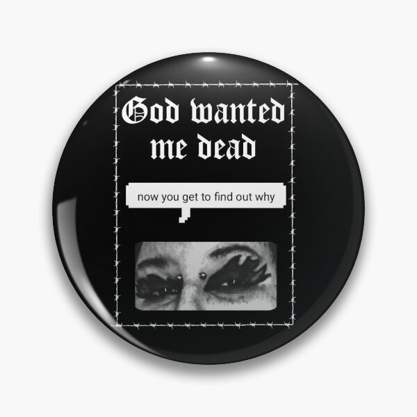 Item preview, God wanted me dead designed and sold by Venompansy.
