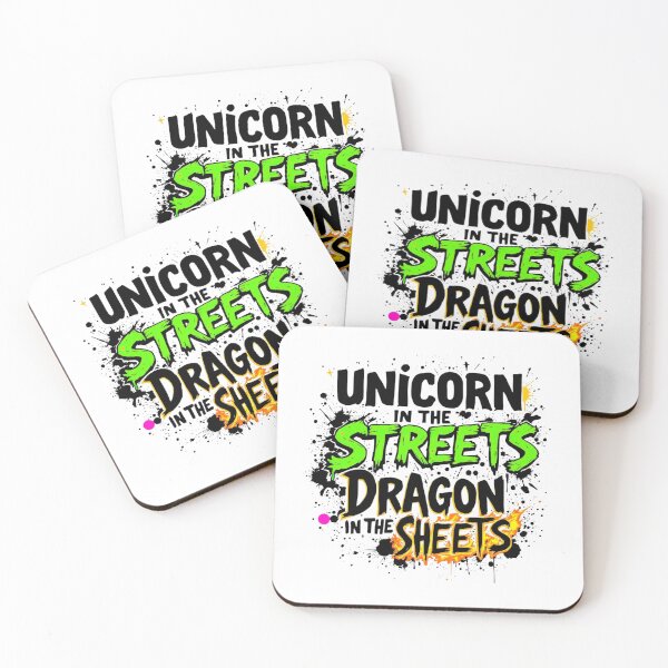 Item preview, Unicorn in the Streets Dragon in the Sheets Funny Mythical Quote designed and sold by SholoStudio.