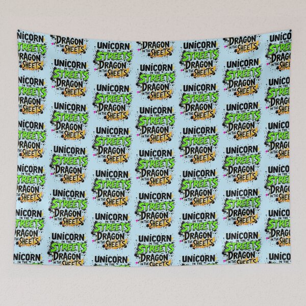 Item preview, Unicorn in the Streets Dragon in the Sheets Funny Mythical Quote designed and sold by SholoStudio.