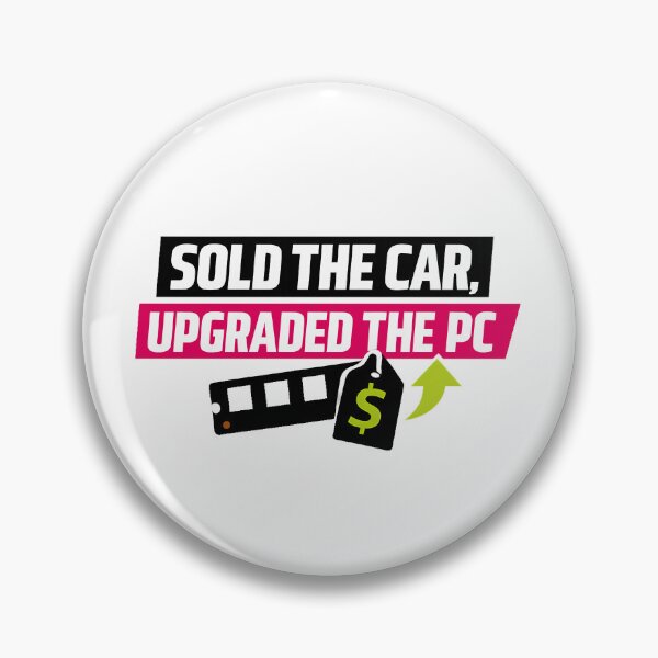 Item preview, Sold the Car, Upgraded the PC - Ram Price Meme designed and sold by TyxShop.