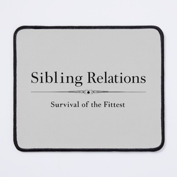 Item preview, Sibling Relations Survival of the Fittest Funny Family Quote designed and sold by SholoStudio.