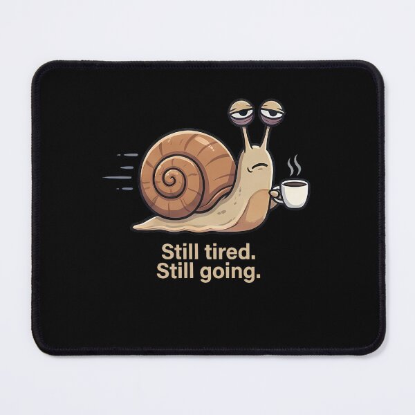 Item preview, Still Tired Still Going Snail Coffee Lover designed and sold by k3rstman1.