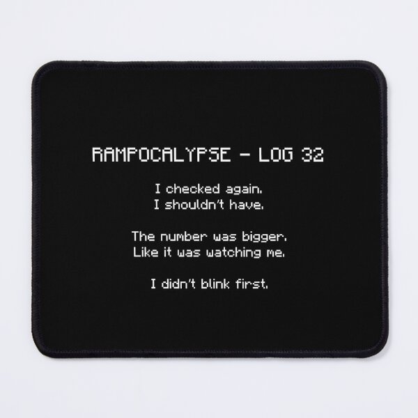 Item preview, Rampocalypse : Log 32 - Ram Price Meme designed and sold by TyxShop.