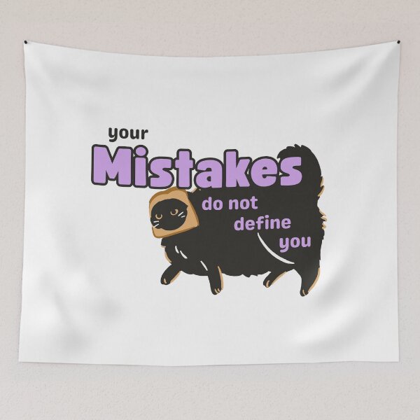 Item preview, Your Mistakes Do Not Define You designed and sold by Eggroll the Cat.