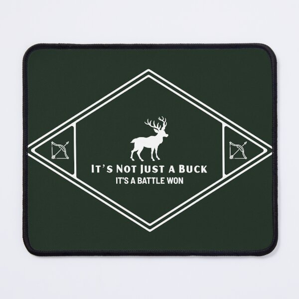 Item preview, ITS NOT JUST A BUCK ITS A BATTLE WON, DEER HUNTING designed and sold by Jclapp29.