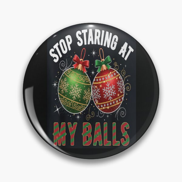 Item preview, Stop Staring at My Balls Funny Dirty Christmas Adult Humor designed and sold by GG-Graphics.