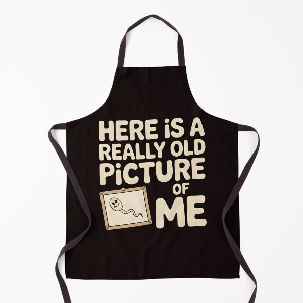 Item preview, Here Is a Really Old Picture of Me – Sarcastic Adult Humor Joke designed and sold by Redgiant87x.