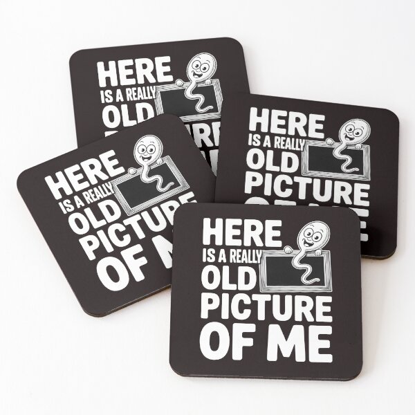 Item preview, Here Is a Really Old Picture of Me – Inappropriate Adult Humor Saying designed and sold by Redgiant87x.