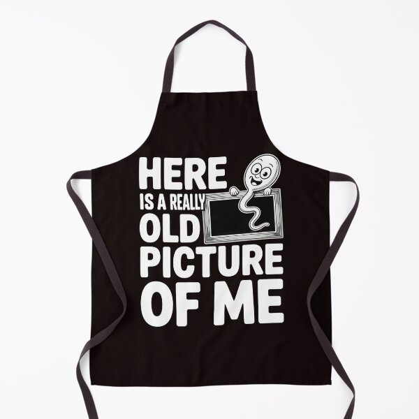 Item preview, Here Is a Really Old Picture of Me – Inappropriate Adult Humor Saying designed and sold by Redgiant87x.