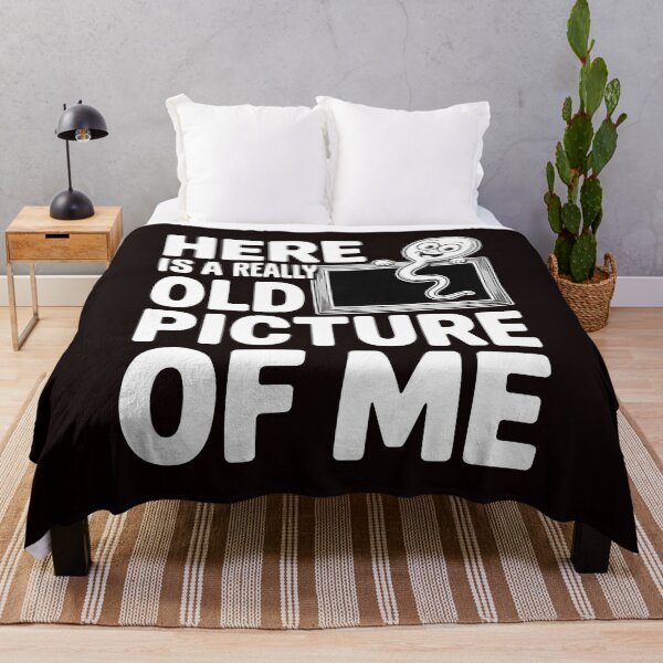 Item preview, Here Is a Really Old Picture of Me – Inappropriate Adult Humor Saying designed and sold by Redgiant87x.