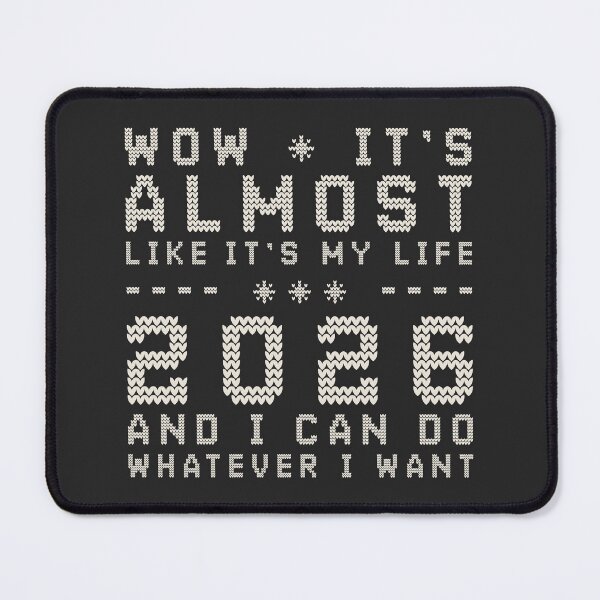 Item preview, Wow it’s almost 2026 and I can do whatever I want – cozy knit typography quote designed and sold by It's all about SHE.
