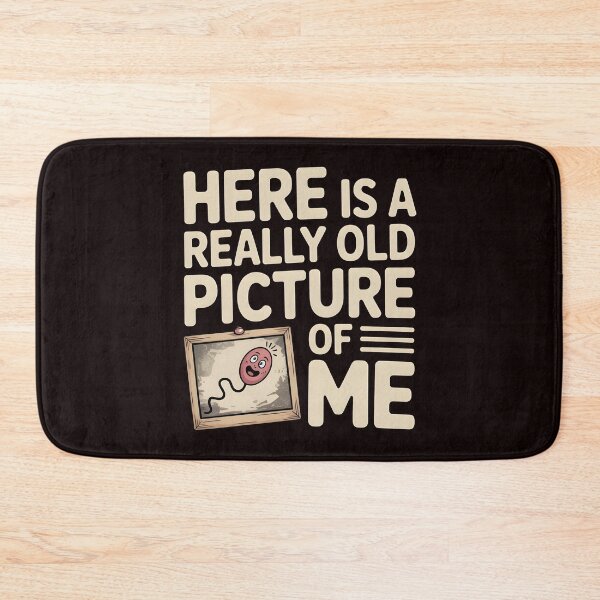 Item preview, Here Is a Really Old Picture of Me – Adult Humor with a Twist designed and sold by Redgiant87x.