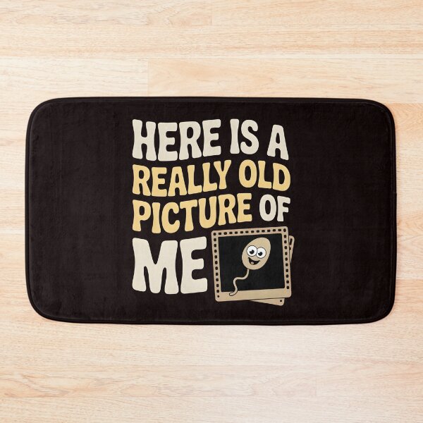 Item preview, Here Is a Really Old Picture of Me – Sarcastic Adult Joke Design designed and sold by Redgiant87x.