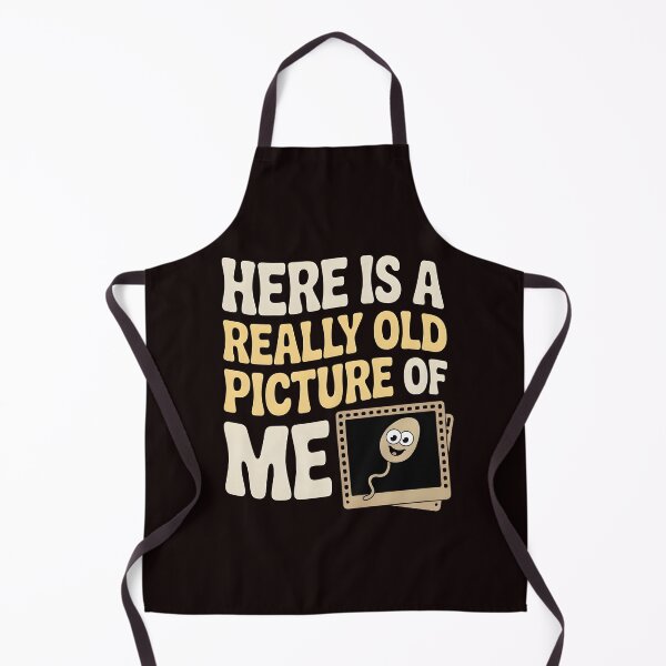 Item preview, Here Is a Really Old Picture of Me – Sarcastic Adult Joke Design designed and sold by Redgiant87x.