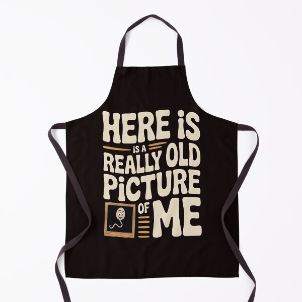 Item preview, Here Is a Really Old Picture of Me – Adult Humor Meme Style designed and sold by Redgiant87x.