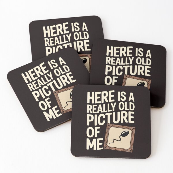 Item preview, Here Is a Really Old Picture of Me – Sarcastic Grown-Up Humor designed and sold by Redgiant87x.