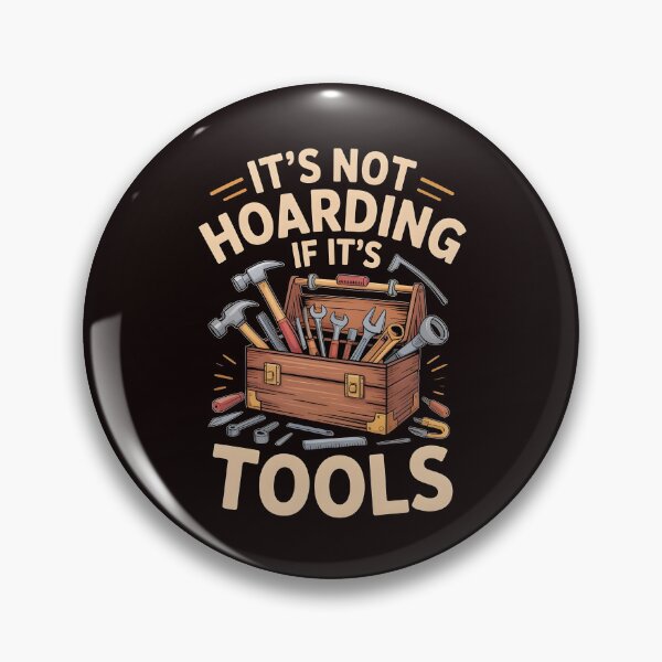 Item preview, It’s Not Hoarding If It’s Tools Handyman Woodwork – Funny Craftsman Quote designed and sold by Redgiant87x.